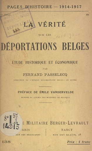 La vérité sur les déportations belges - Fernand Passelecq, Émile Vandervelde - FeniXX réédition numérique