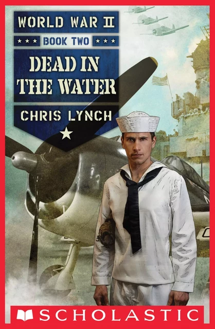 Dead in the Water (World War II #2) - Chris Lynch - Scholastic Inc.