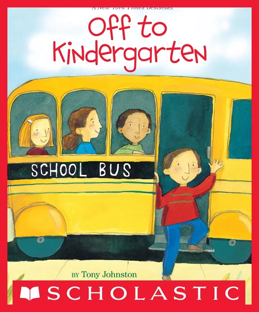 Off to Kindergarten - Tony Johnston - Scholastic Inc.