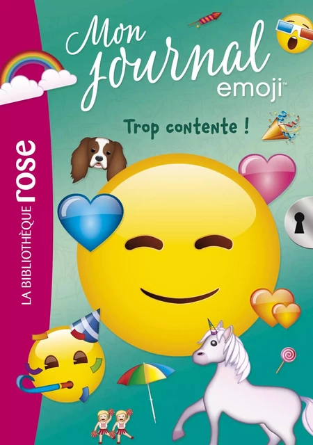 emoji TM mon journal 03 - Trop contente ! - Catherine Kalengula - Hachette Jeunesse