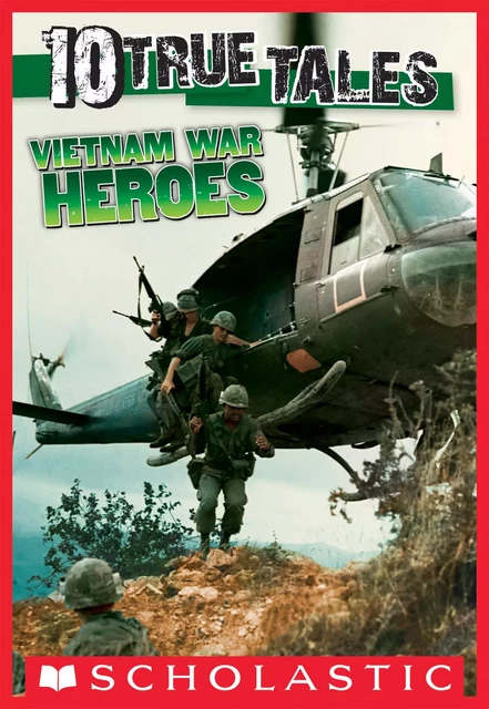 Vietnam War Heroes (10 True Tales) - Allan Zullo - Scholastic Inc.