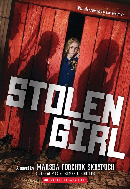 Stolen Girl - Marsha Forchuk Skrypuch - Scholastic Inc.