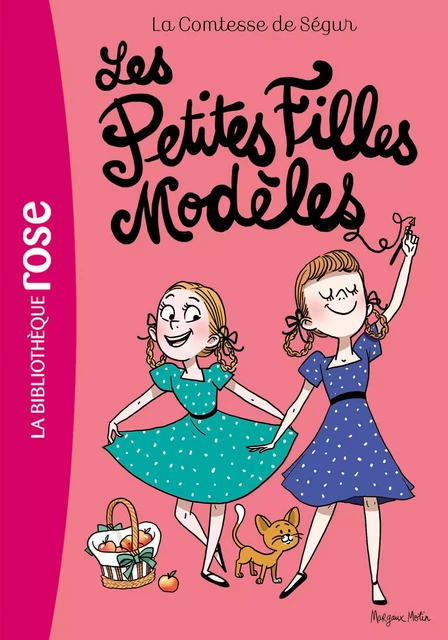 La Comtesse de Ségur 02 NED -Les Petites Filles Modèles - Comtesse Sophie de Ségur (née Rostopchine) - Hachette Jeunesse