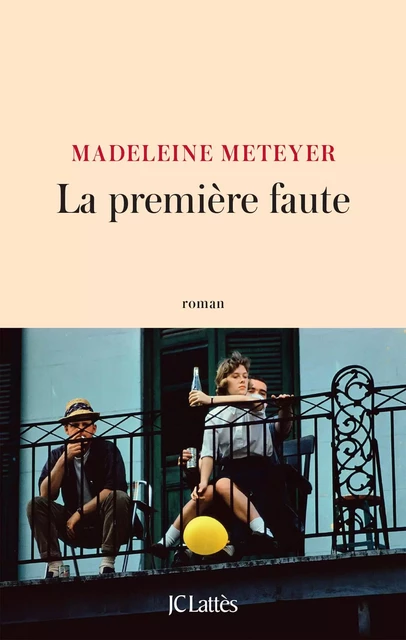 La première faute - Madeleine Meteyer - JC Lattès