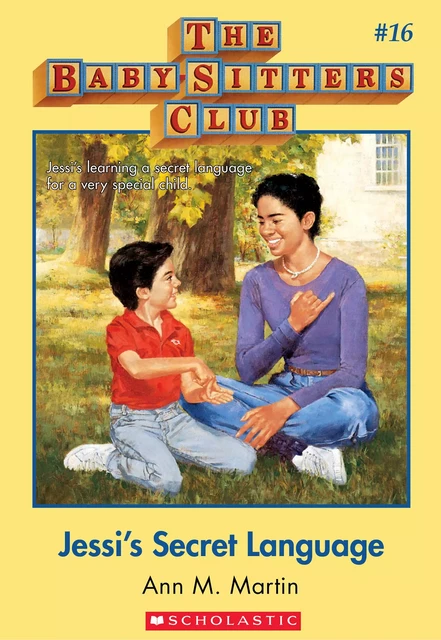 Jessi's Secret Language: Classic Edition (The Baby-Sitters Club #16) - Ann M. Martin - Scholastic Inc.