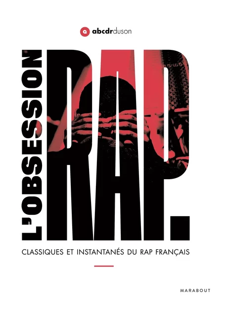 L'obsession Rap -  L'ABCDR du son - Marabout