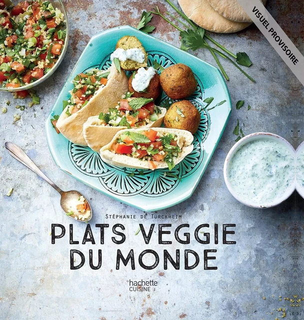 Plats veggie du monde - NED - Stéphanie De Turckheim - Hachette Pratique