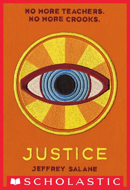 Justice (The Lawless Trilogy, Book 2) - Jeffrey Salane - Scholastic Inc.