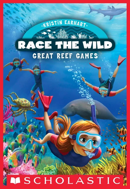 Great Reef Games (Race the Wild #2) - Kristin Earhart - Scholastic Inc.