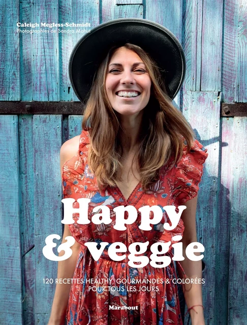 Happy &amp; veggie - Caleigh Megless - Marabout