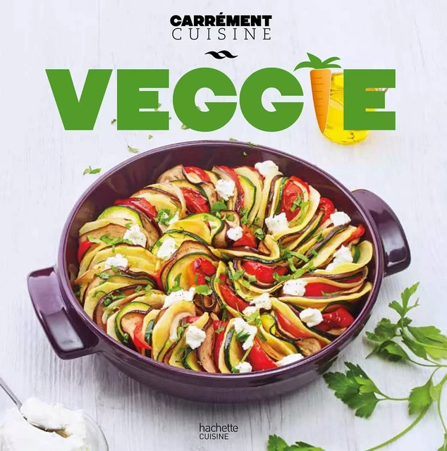 Veggie Nouvelle édition -  Collectif - Hachette Pratique