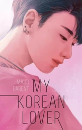 My Korean Lover - Tome 1