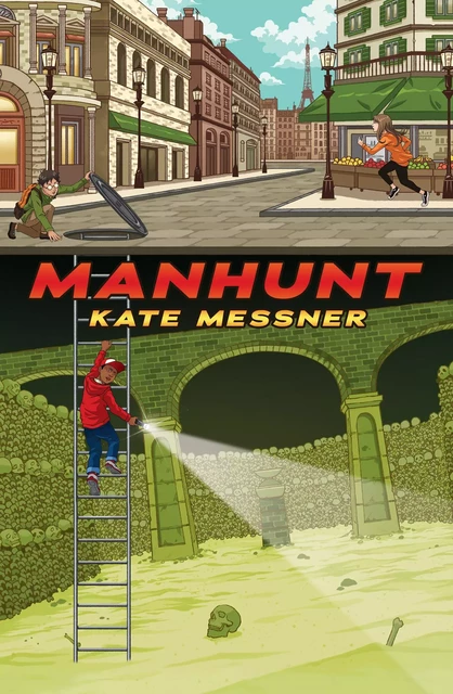 Manhunt - Kate Messner - Scholastic Inc.