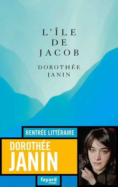 L'Île de Jacob - Dorothée Janin - Fayard