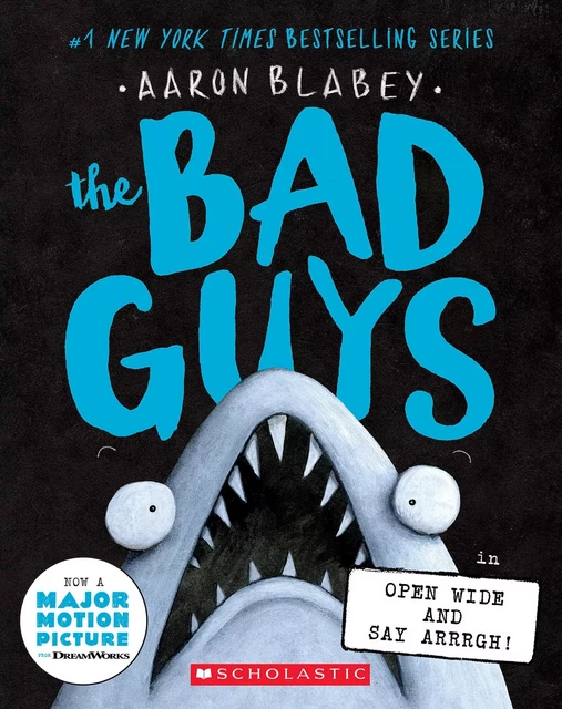 The Bad Guys in Open Wide and Say Arrrgh! (The Bad Guys #15) - Aaron Blabey - Scholastic Inc.