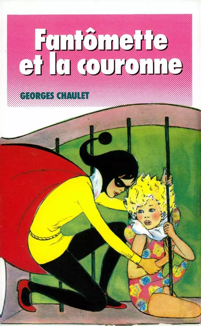 Fantômette et la couronne - tome 43 - Georges Chaulet - Hachette Jeunesse