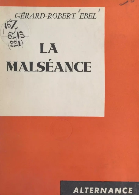 La malséance - Gérard-Robert Ebel - FeniXX réédition numérique