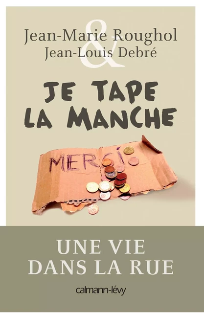 Je tape la manche - Jean-Marie Roughol, Jean-Louis Debré - Calmann-Lévy