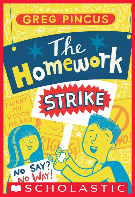 The Homework Strike - Greg Pincus - Scholastic Inc.