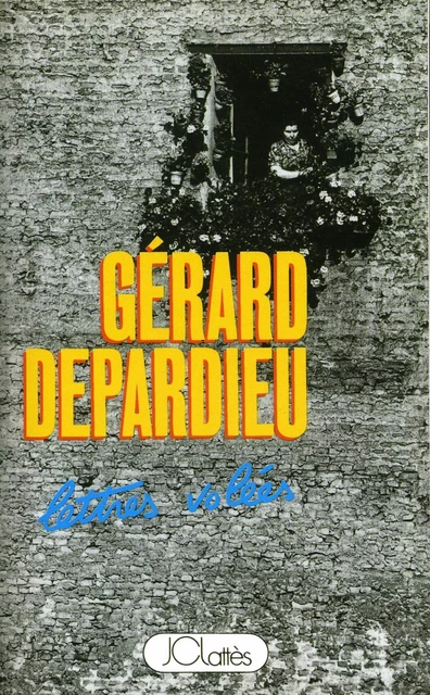 Lettres volées - Gérard Depardieu - JC Lattès