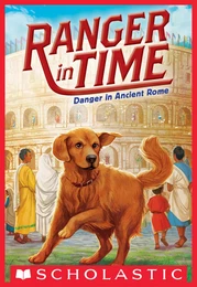 Danger in Ancient Rome (Ranger in Time #2)