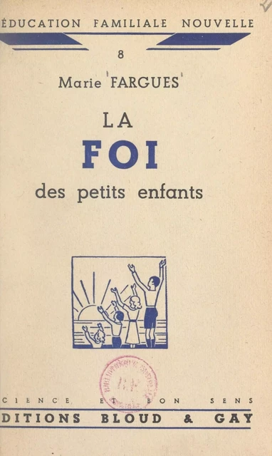 La foi des petits enfants - Marie Fargues - FeniXX réédition numérique