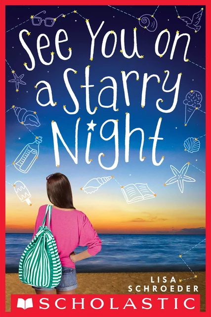 See You on a Starry Night - Lisa Schroeder - Scholastic Inc.