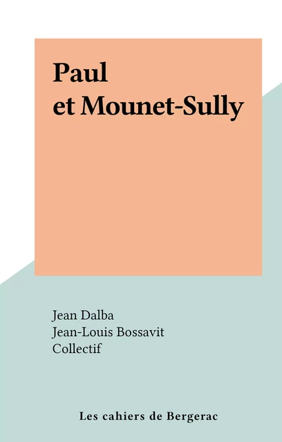 Paul et Mounet-Sully - Jean Dalba - FeniXX réédition numérique