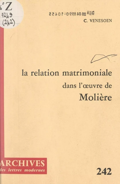 La relation matrimoniale dans l'œuvre de Molière - Constant Venesoen - FeniXX réédition numérique