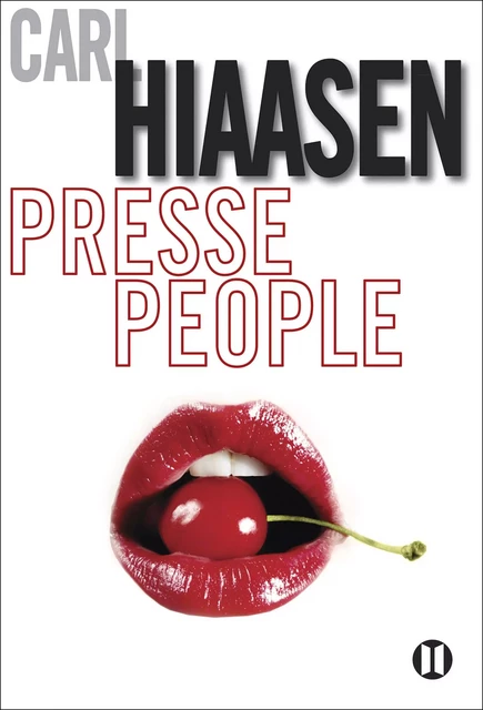 Presse-people - Carl Hiaasen - Editions des Deux Terres