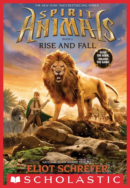 Rise and Fall (Spirit Animals, Book 6) - Eliot Schrefer - Scholastic Inc.