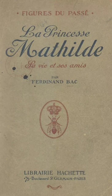 La princesse Mathilde - Ferdinand Bac - FeniXX réédition numérique