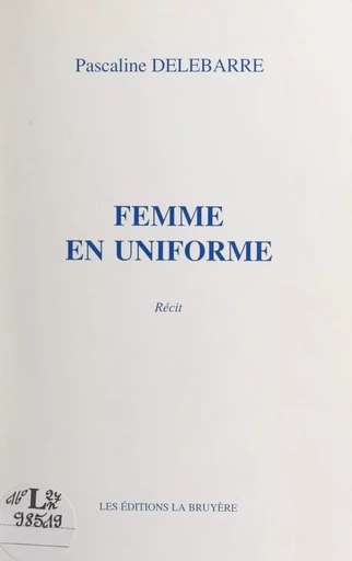 Femme en uniforme - Pascaline Delebarre - FeniXX réédition numérique