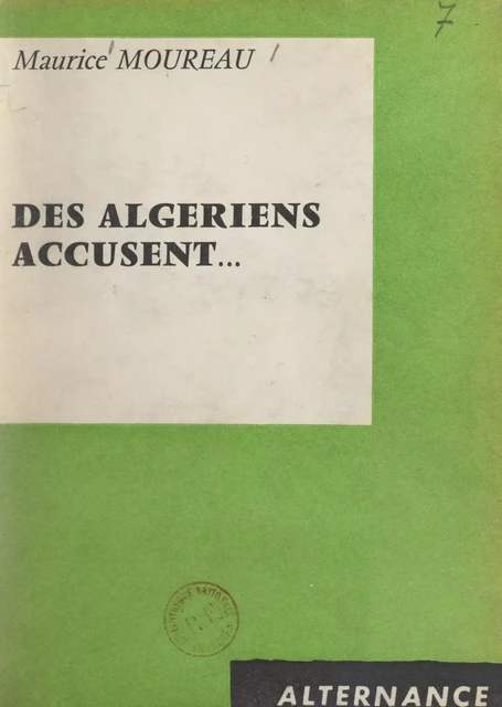 Des Algériens accusent... - Maurice Moureau - FeniXX réédition numérique