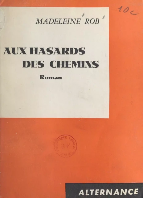 Aux hasards des chemins - Madeleine Rob - FeniXX réédition numérique