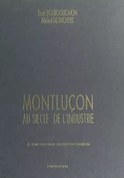 Montluçon au siècle de l'industrie