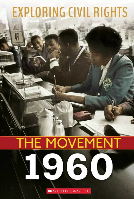 1960 (Exploring Civil Rights: The Movement) - Selene Castrovilla - Scholastic Inc.