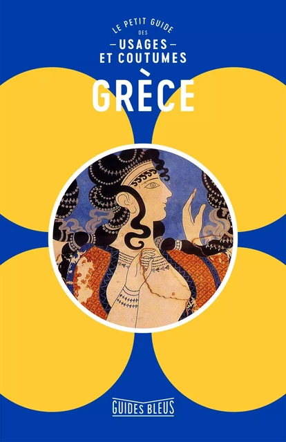 Grèce : le petit guide des usages et coutumes -  Collectif - Hachette Tourisme