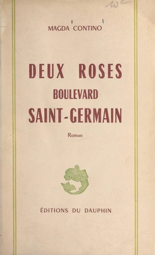 Deux roses boulevard Saint-Germain - Magda Contino - FeniXX réédition numérique