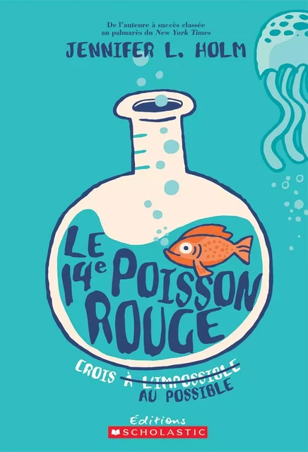 Le 14e poisson rouge - Jennifer L. Holm - Scholastic Canada Ltd