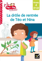 Téo et Nina CP CE1 Niveau 4 - La drôle de rentrée de Téo et Nina