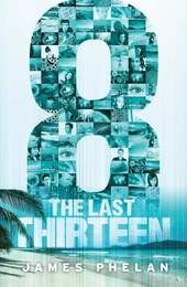 The Last Thirteen Book Six: 8