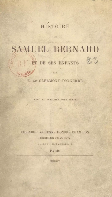 Histoire de Samuel-Bernard et de ses enfants - Élisabeth de Clermont-Tonnerre - FeniXX réédition numérique