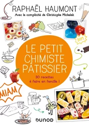 Le petit chimiste pâtissier