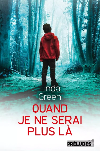 Quand je ne serai plus là - Linda Green - Préludes