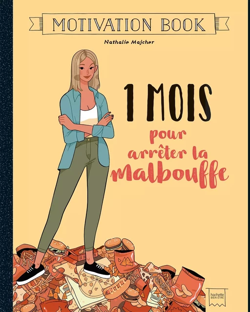 1 mois pour arrêter la malbouffe -  Docteur Bonne Bouffe - Hachette Pratique