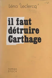 Il faut détruire Carthage