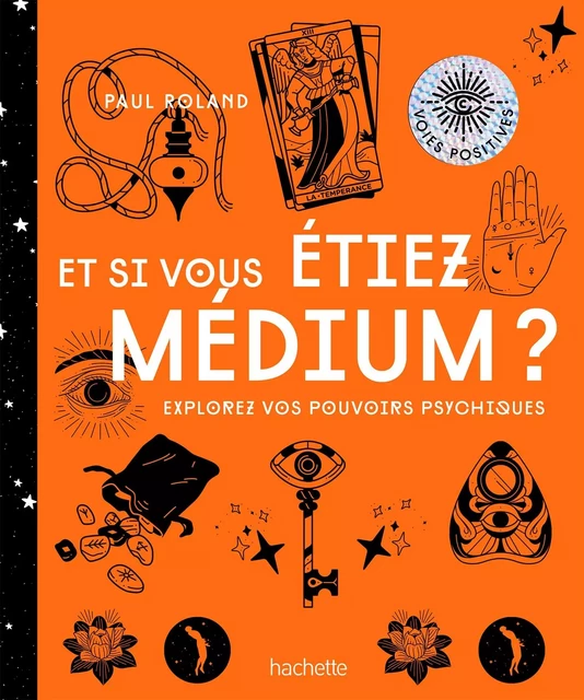 Et si vous étiez medium - Paul Roland - Hachette Pratique