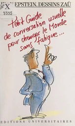 Petit guide de conversation usuelle pour changer le monde sans fatigue…