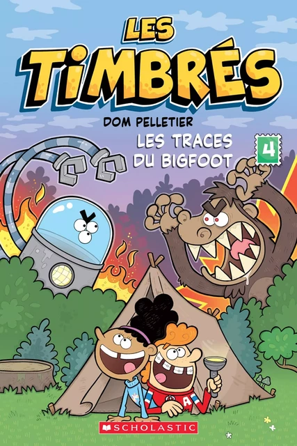 Les timbrés : No 4 - Les traces du Bigfoot - Dom Pelletier - Scholastic Canada Ltd